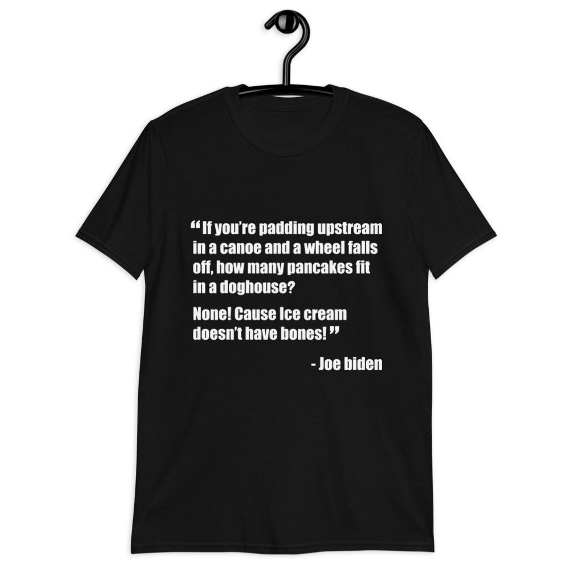 Joe Biden Funny Quote Speech 2021 Press Conference TShirt  Etsy
