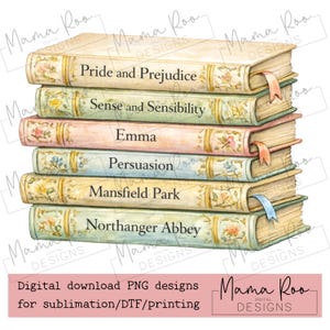 May include: A stack of six watercolor-style books with titles including "Pride and Prejudice" and "Sense and Sensibility." Each book has a different pastel color spine and decorative floral accents. The image includes the text "Digital download PNG designs for sublimation/DTF/printing."