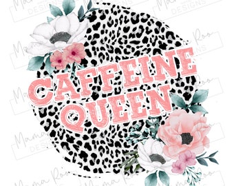 Caffeine Queen PNG Design | Sublimation Printing Template | Instant Download | Mug Wraps | Mug Designs | Travel Mug | Coffee Cup Design