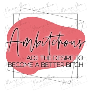 Ambitchous definitie: Het verlangen om een betere teef te zijn | Grappige PNG Volwassen Humor Quote Design | Sublimatie Mok Printing | Direct downloaden