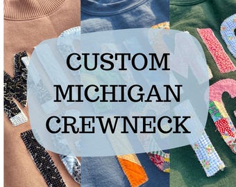 CUSTOM Michigan Quilted Crewneck