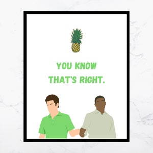 May include: A white printable card with a pineapple graphic and the text "You know that's right." Two cartoon figures stand side-by-side, one with green and the other with white shirts.