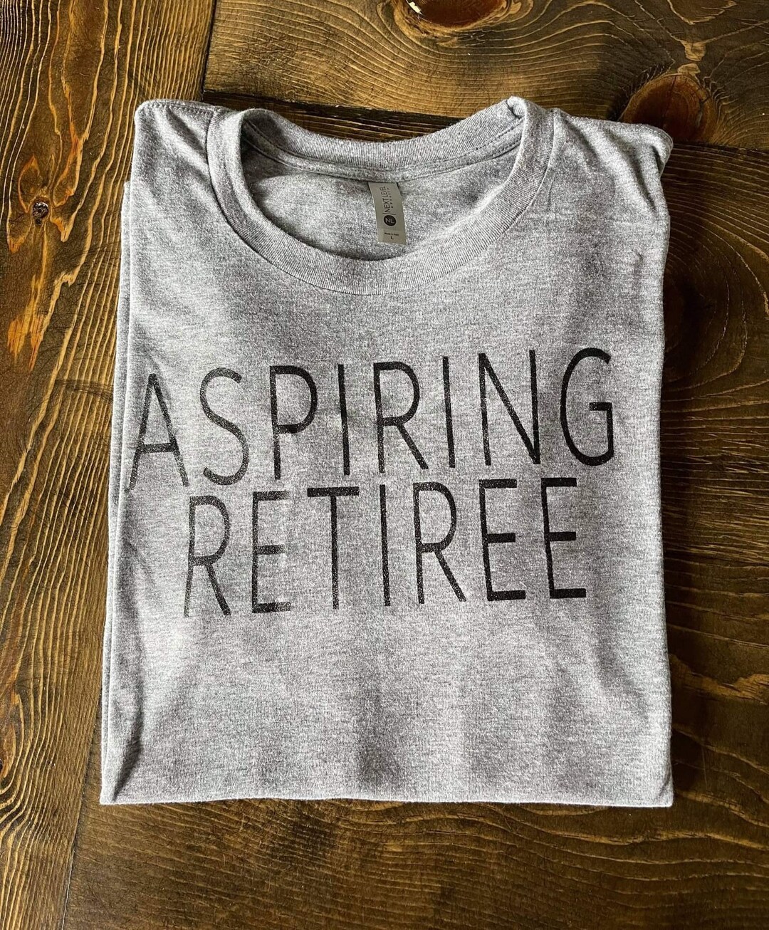 Aspiring Retiree Tee Shirt Etsy