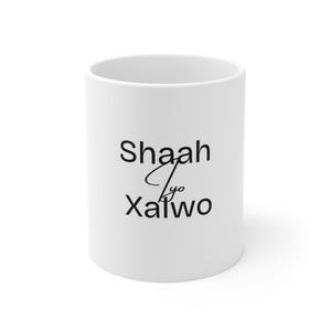 Shaah iyo Halwa Mug | Somali Tea and Sweets White Cup | Gift for Tea and Dessert Lovers