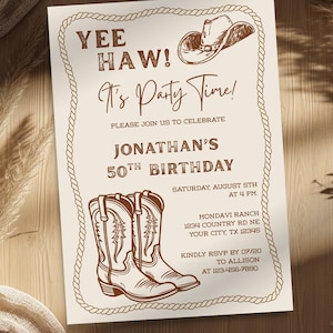 May include: A western-themed invitation with the text "Yee Haw! It's Party Time!" and "Jonathan's 50th Birthday." The design includes a cowboy hat, boots, and a rope border. The invitation is printed on cream-colored paper.