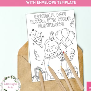Cartão de aniversário para colorir com trocadilho de pinguim fofo para crianças, Waddle você sabe que é seu aniversário, piada engraçada para colorir, cartão DIY e modelo de envelope PDF