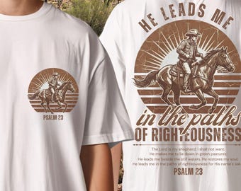 Psalm 23 Cowboy T Shirt Design PNG He Leads Me Western Christian Mens Sublimation Vintage Ranch Style Bible Verse Graphic