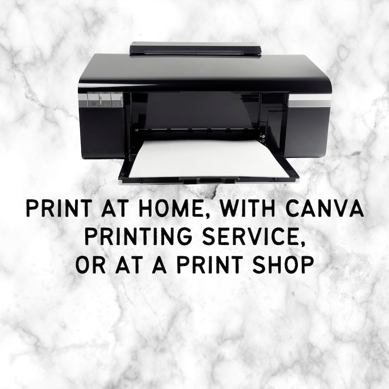 May include: A black printer with a white sheet of paper in the tray. The text "PRINT AT HOME, WITH CANVA PRINTING SERVICE, OR AT A PRINT SHOP" is below the printer.