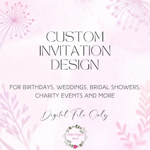 Custom Invitation Design Digital Download Personalized Event Invite Editable Template Wedding Baby Shower Birthday Party Printable File