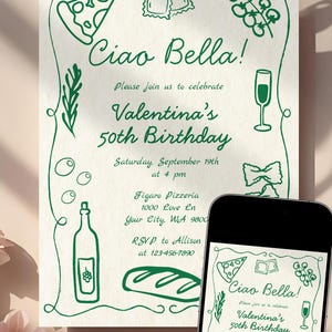 May include: A white invitation with green line art, including pizza, pasta, and wine bottle illustrations. The text reads "Ciao Bella!" and announces Valentina's 50th birthday, with RSVP information. A phone displays the same design.