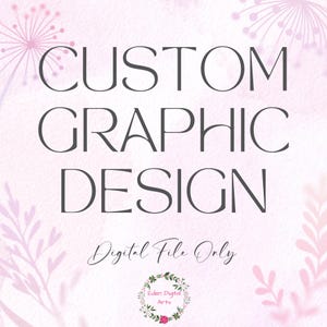 Graphic Design for a Custom Invitation or Any Party Item Digital Download Personalized Event Invite