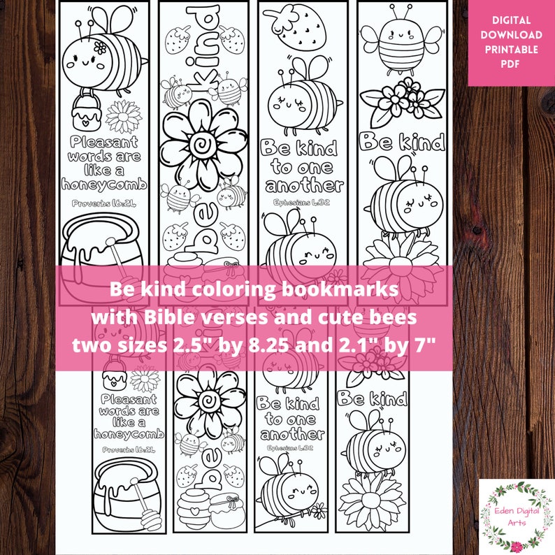 May include: Black and white coloring page featuring four bookmarks with cute bee illustrations and Bible verses. The bookmarks are designed for kids and feature the text "Be kind to one another" and "Pleasant words are like a honeycomb".