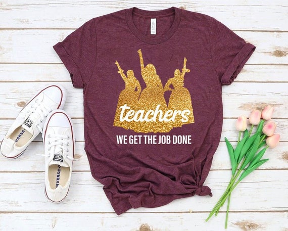 Teachers we get the job done shirt Clearance