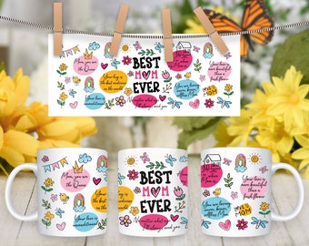 Best Mom Ever Sublimation Mug Design  11 oz and 15 oz Full Wrap Template Mothers Day Mug Png Gift for Mom Digital Download