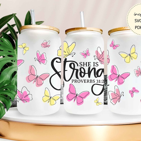 She is strong svg 16 oz glass can wrap svg, Strong women , Bible quote vinyl libbey 16 oz Religious Christian Inspirational Mothers Day Svg