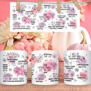Swear Affirmations Sublimation design 11 oz/ 15 oz Full Wrap Template Mug Png VULGAR Daily Reminders Motivation Inspirational, Self Love Png