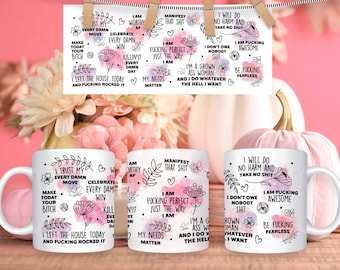 Swear Affirmations Sublimation design 11 oz/ 15 oz Full Wrap Template Mug Png VULGAR Daily Reminders Motivation Inspirational, Self Love Png