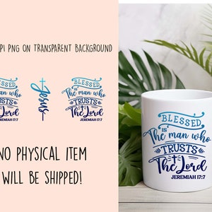 May include: A white ceramic mug with a blue and white design that says "Blessed is the man who trusts the Lord, Jeremiah 17:7".