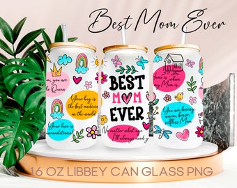 Best Mom Ever Libbey Glass Sublimation design, UV Dtf Cup Wrap , 16 oz glass can wrap Mothers Day Tumbler Png, Mama png