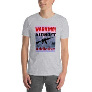 Airsoft T-Shirt &quot;Warning! Airsoft is Addictive&quot; Fun design makes a Great Gift! ~&quot;NEW DESIGN&quot;