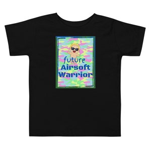 Airsoft! &quot;Future Warrior!&quot; Toddler Tee Fun Air soft camo design &quot;Cool Kid&quot;