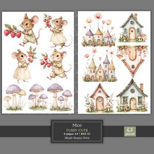 May include: Watercolor illustrations of mice, mushrooms, and fairy houses. The mice are dressed in vintage clothing and holding raspberries. The fairy houses have colorful turrets and floral accents. The text reads "Mice Fussy Cuts, 6 pages A4, #02-57, Blush Roses Print, 42 pieces!"