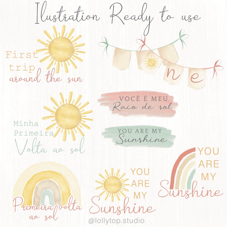 May include: A digital illustration set featuring watercolor-style sun and rainbow designs with text in English, Portuguese, and Spanish. The text includes phrases like "You are my sunshine" and "First trip around the sun".