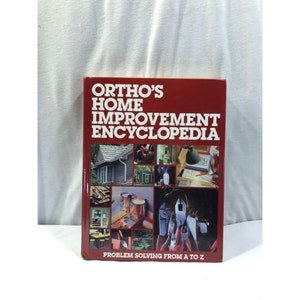 Ortho&#39;s Home Improvement Encyclopedia, 1985 hardcover home information book