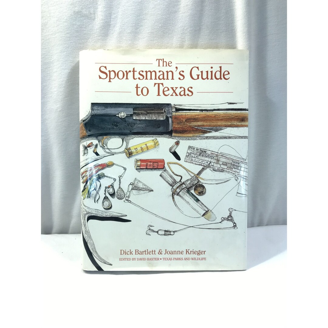 The Sportsman's Guide to Texas, Bartlett Krieger Unruh, Hunting and
