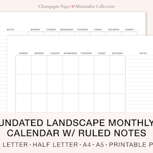 May include: A printable, undated monthly calendar template with ruled notes sections. The calendar is in landscape orientation and includes the days of the week: Sunday, Monday, Tuesday, Wednesday, Thursday, Friday, Saturday. The calendar is available in US Letter, Half Letter, A4, and A5 sizes.