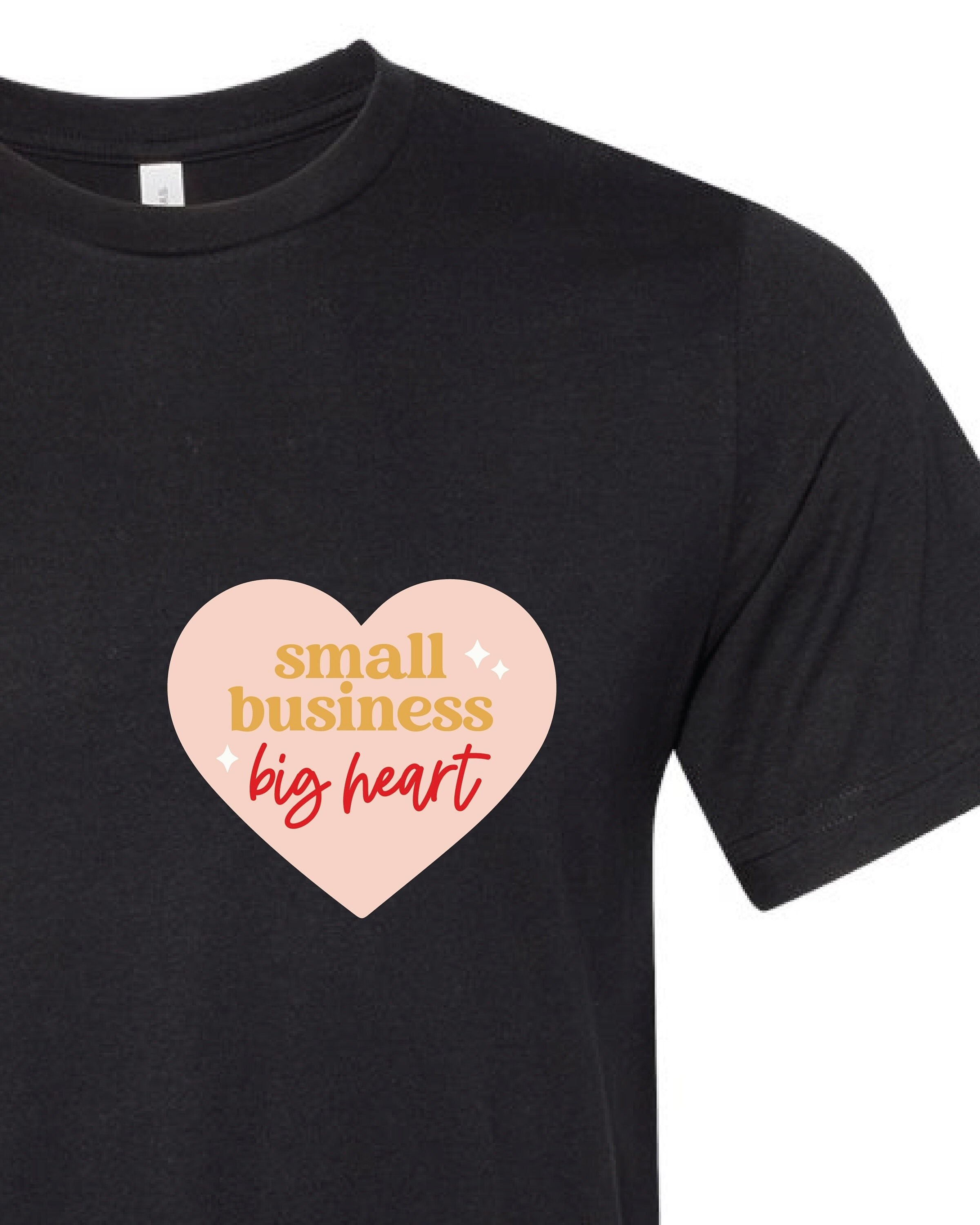 Small Business Big Heart Shirt / Black 