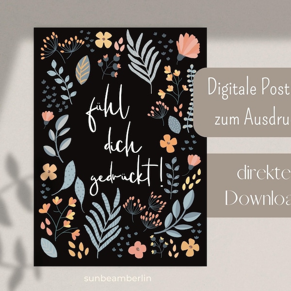 Einfach-So-Karte zum Sofort-Download | Postkarte "Fühl dich gedrückt!" | florales Muster | einfach herunterladen und ausdrucken