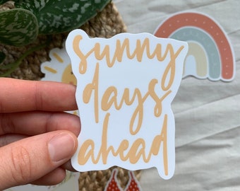 Sommer Sticker mit Spruch | Aufkleber „sunny days ahead“ | wasserfestes Vinyl | 7 cm