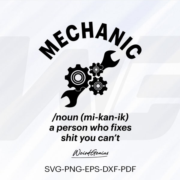 Mechanic Word Svg, Mechanic Svg, Mechanic Quote Svg, Mechanic Tshirt, Vinyl, Silhouette , Cut File For Cricut, Svg, Png, Eps, Dxf, Pdf