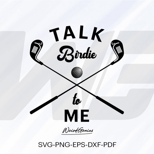 Talk Birdie To Me Svg, Golf Svg, Golfing Svg, Lustiges Golf Design Svg, Hochwertige Datei, Schnittdatei für Cricut, Svg, Png, Eps, Dxf, Pdf.