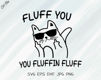 Funny Cat Fluff You SVG, Middle Finger Cat Clipart (Digital Download)