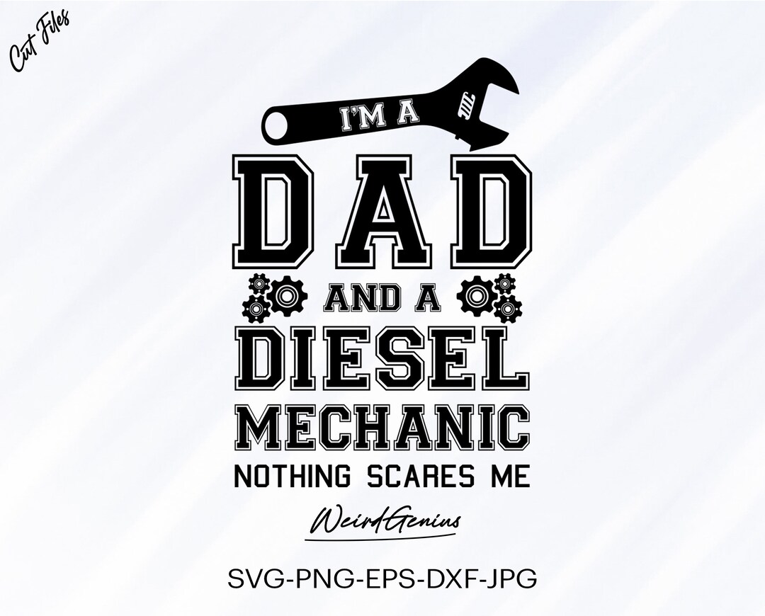 Mechanic Quotes Svg, Mechanic Shirt Svg, Dad Svg, Father Svg, Instant