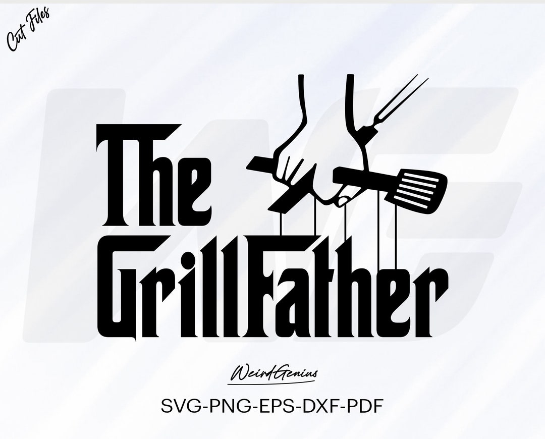 The Grill Father Svg, Father Svg, Grill Svg, Dad Shirt Svg, Father