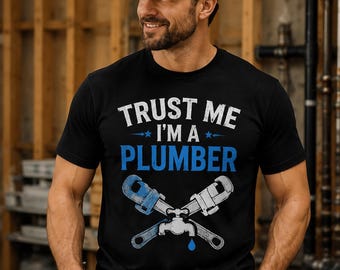 Plumber Shirt For Men, Funny Trade Worker T Shirt, Professional Plumber Gift, Father's Day Gift, Handyman Shirt, Pipe Fitter Gift