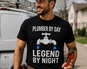 Plumber By Day Legend By Night Shirt, Funny Plumber T-Shirt, Pipe Repair Worker T-Shirt, Plumbing Worker Tee, Father's Day Gift for Him