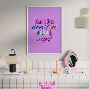 Positive self love Quote print,Bedroom decor wall art,Living room poster print, bad vibes art print,boss bitch gift for friend A5/A4/A3