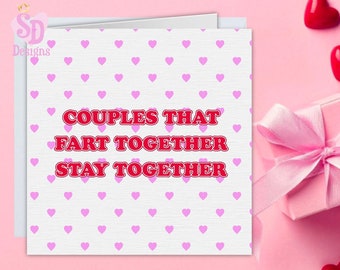 Couples that fart together Funny valentines day card him/her,Boyfriend Valentines Day card,Girlfriend Valentines Day Card,Rude Valentines