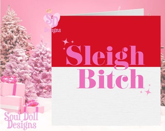 Sleigh Bitch,Pink Christmas Card for Her UK,Pink sassy Xmas Greetings Card,Rude Christmas Card for Best Friend - Matching Gift Wrap & Tags