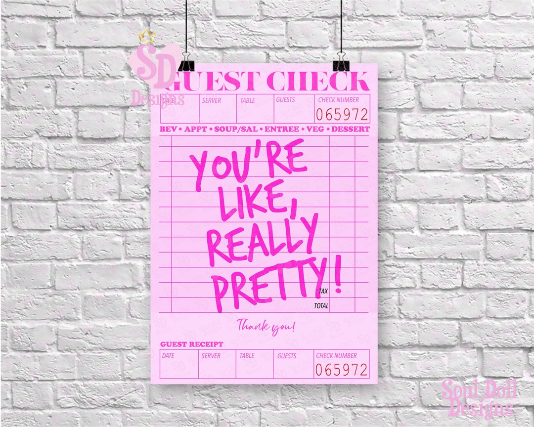 Guest Check Print Trendy Wall Art, Guest Check Poster Print, You're Like Really Pretty Quote
