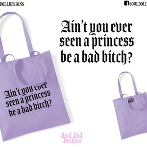 Women&#39;s Cotton Tote Bag UK, Sassy Slogan Tote Bag, Princess Bad Bitch, Herbruikbare tas, Streetwear Fashion Bag, Empowering quotes, Cadeau voor haar