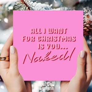 Tarjeta navideña grosera y divertida para novio/finanzas/marido, tarjeta navideña para él, regalo navideño para novio. Todo lo que quiero para Navidad eres tú desnudo.