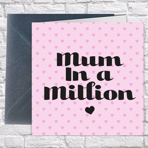 Mum In A Million-Special Mothers Day Cards Uk, Mothers Day Quotes, Mothers Day Gift, Daughter/ Son, Best Mum & Thank You Greeting Cards