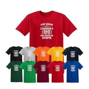 STOP Asking WHY I’M BADASS Mens T Shirt Novelty Unisex Top Funny Rude Joke Gift