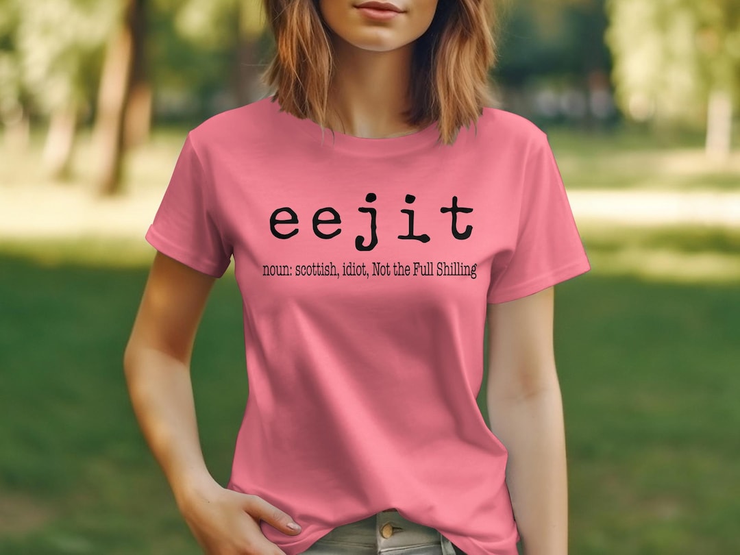 eejit-definition-t-shirt-scottish-slang-idiot-tee-funny-black-and