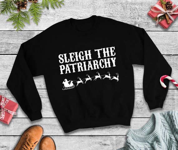 sleigh the patriarchy christmas jumper